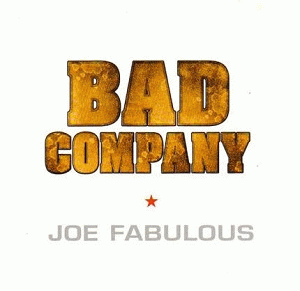 Bad Company : Joe Fabulous